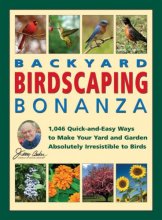 Cover art for Jerry Baker's Backyard Birdscaping Bonanza: 1,046 Quick-and-Easy Ways to Make Your Yard and Garden Absolutely Irresistible to Birds (Jerry Baker Good Flower Gardening & Birding series)
