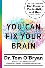 Cover art for You Can Fix Your Brain: Just 1 Hour a Week to the Best Memory, Productivity, and Sleep You've Ever Had
