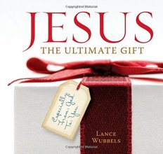 Cover art for Jesus, the Ultimate Gift: Unwrapping the Indescribable Gift of Christmas