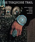 Cover art for Turquoise Trail: Native American Jewelry and Culture of the Southwest