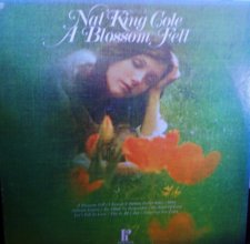 Cover art for Nat King Cole A Blossom Fell Original Pickwick 33 Records release SPC 3352 1970's Pop Male Vocal Vinyl (1972)