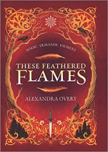 Cover art for These Feathered Flames (These Feathered Flames, 1)