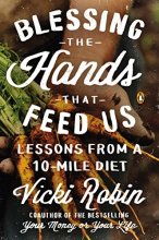 Cover art for Blessing the Hands That Feed Us: Lessons from a 10-Mile Diet