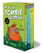 Cover art for My Big Fat Zombie Goldfish Boxed Set: (My Big Fat Zombie Goldfish; The Seaquel; Fins of Fury)