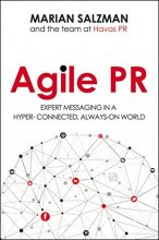 Cover art for Agile PR: Expert Messaging in a Hyper-Connected, Always-On World