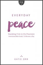 Cover art for Everyday Peace: Standing Firm in His Provision (Focused 15 Bible Study)