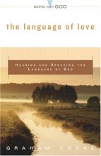Cover art for The Language Of Love: Hearing And Speaking The Language Of God (Being With God)