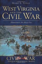 Cover art for West Virginia and the Civil War: Mountaineers Are Always Free (Civil War Series)
