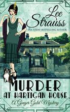 Cover art for Murder at Hartigan House: a cozy historical mystery (A Ginger Gold Mystery)