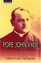 Cover art for Pope John XXIII: A Spiritual Biography (Lives & Legacies)