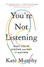 Cover art for You're Not Listening: What You're Missing and Why It Matters
