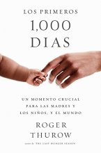 Cover art for Los primeros 1000 dias: A Crucial Time for Mothers and Children -- And the World (Spanish Edition)