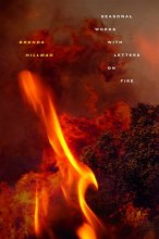 Cover art for Seasonal Works with Letters on Fire (Wesleyan Poetry Series)