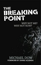 Cover art for The Breaking Point: Why Not Me? Why Not Now?
