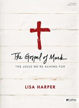 Cover art for The Gospel of Mark - Bible Study Book: The Jesus We're Aching For
