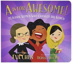 Cover art for A Is for Awesome!: 23 Iconic Women Who Changed the World