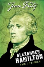 Cover art for Alexander Hamilton: the Outsider