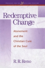 Cover art for Redemptive Change: Atonement and the Christian Cure of the Soul (Theology For The 21St Century)