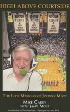 Cover art for High Above Courtside: The Lost Memoirs of Johnny Most