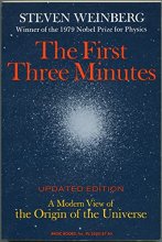 Cover art for The First Three Minutes: A Modern View Of The Origin Of The Universe, Revised Edition
