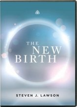 Cover art for The New Birth Steven J. Lawson Ligonier Ministeries