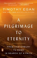 Cover art for A Pilgrimage to Eternity: From Canterbury to Rome in Search of a Faith