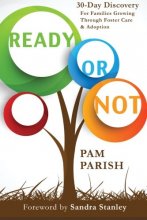 Cover art for Ready or Not: 30 Days of Discovery For Foster & Adoptive Parents