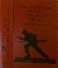 Cover art for Dogfaces who smiled through tears: The 34th Red Bull Infantry Division, and attached 100th (Hawaiian) Battalion, and 442nd "Go For Broke" Regimental ... of the North African and Italian campaigns