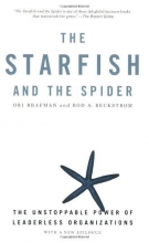 Cover art for The Starfish and the Spider: The Unstoppable Power of Leaderless Organizations
