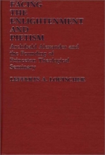 Cover art for Facing the Enlightenment and Pietism: Archibald Alexander and the Founding of Princeton Theological Seminary (Contributions to the Study of Religion)