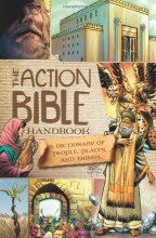 Cover art for The Action Bible Handbook: A Dictionary of People, Places, and Things (Action Bible Series)
