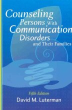 Cover art for Counseling Persons with Communication Disorders and Their Families
