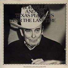 Cover art for Bob Wills & Texas Playboys For the Last Time (L.P. Set)