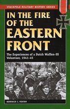 Cover art for In the Fire of the Eastern Front: The Experiences of a Dutch Waffen-SS Volunteer, 1941-45 (Stackpole Military History Series)