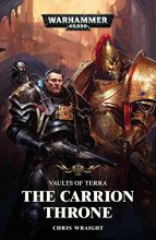 Cover art for The Carrion Throne (1) (Vaults of Terra)