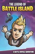 Cover art for The Legend of Battle Island: A Battle Royale Adventure