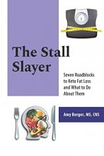Cover art for The Stall Slayer: Seven Roadblocks to Keto Fat Loss and What to Do About Them