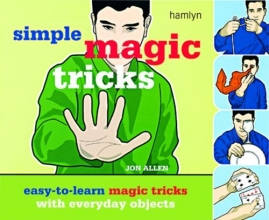 Cover art for Simple Magic Tricks: Easy-to-Learn Magic Tricks with Everyday Objects (Hamlyn Reference S.)