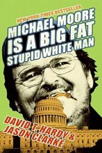 Cover art for Michael Moore Is a Big Fat Stupid White Man