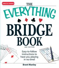 Cover art for The Everything Bridge Book: Easy-to-follow instructions to have you playing in no time!