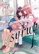Cover art for Syrup: A Yuri Anthology Vol. 1