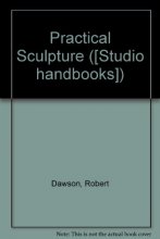 Cover art for Practical sculpture: creating with plastic media