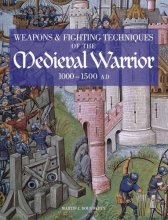 Cover art for Weapons & Fighting Techniques of the Medieval Warrior 1000-1500 AD