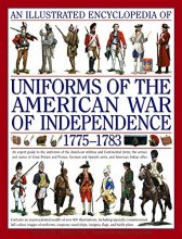 Cover art for An Illustrated History of Uniforms from 1775-1783: The American Revolutionary War
