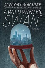 Cover art for A Wild Winter Swan: A Novel