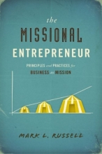 Cover art for The Missional Entrepreneur: Principles and Practices for Business as Mission