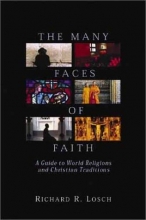 Cover art for The Many Faces of Faith: A Guide to World Religions and Christian Traditions