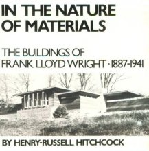 Cover art for In the Nature of Materials: The Buildings of Frank Lloyd Wright 1887-1941 (Da Capo Paperback)
