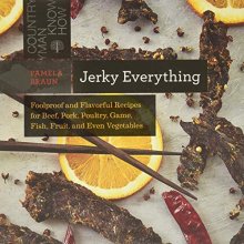 Cover art for Jerky Everything: Foolproof and Flavorful Recipes for Beef, Pork, Poultry, Game, Fish, Fruit, and Even Vegetables (Countryman Know How)