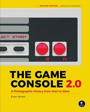 Cover art for The Game Console 2.0: A Photographic History from Atari to Xbox (NO STARCH PRESS)
